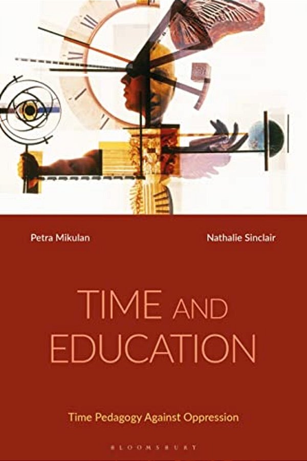 Time And Education: Time Pedagogy Against Oppression-..