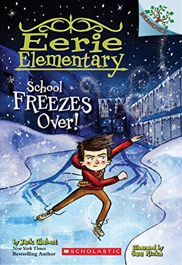 School Freezes Over!: A Branches Book (Eerie Elementary #5)-..