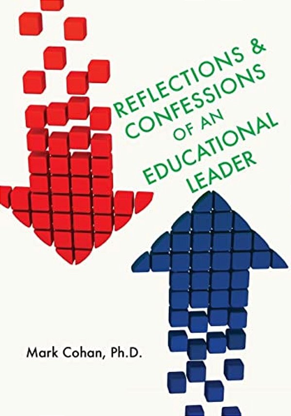 Reflections And Confessions Of An Educational Leader-..