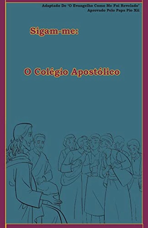 O Colégio Apostólico-..