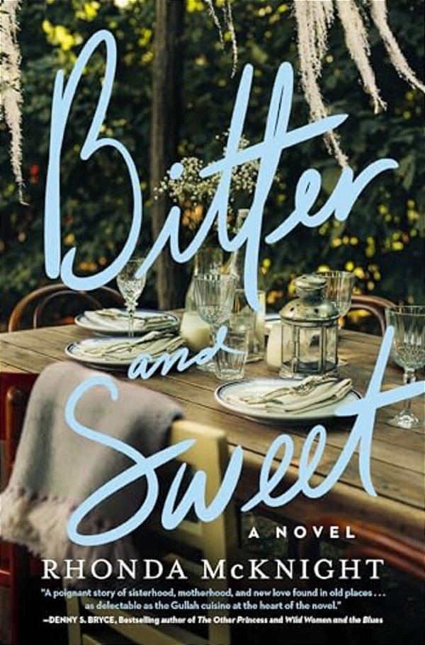 Bitter And Sweet: A Lowcountry Novel-..