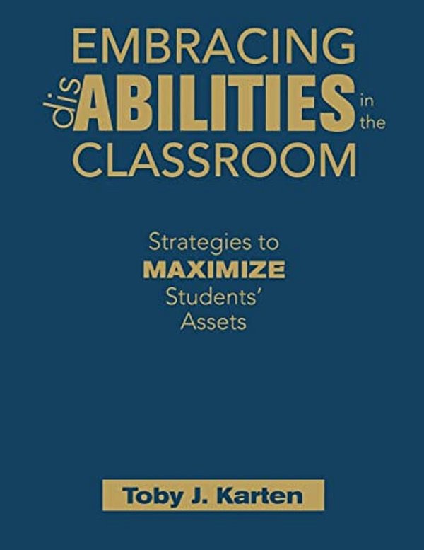 Embracing Disabilities In The Classroom: Strategies To Maximize Students' Assets-..