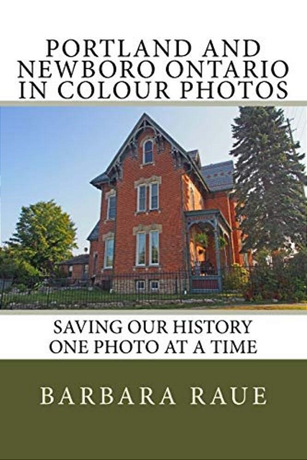 Portland And Newboro Ontario In Colour Photos: Saving Our History One Photo At A Time-..
