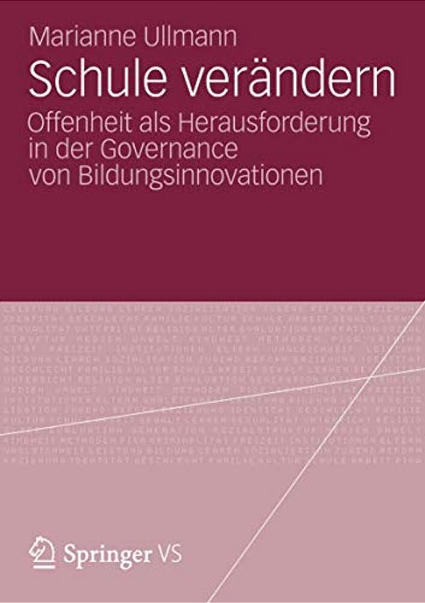 Schule Verändern: Offenheit Als Herausforderung In Der Governance Von Bildungsinnovationen-..