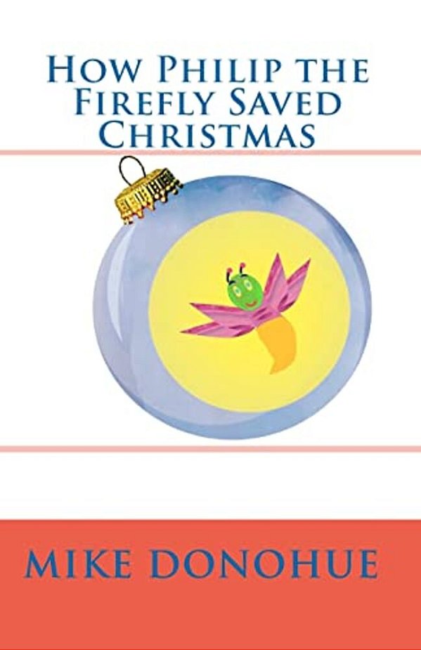 How Philip The Firefly Saved Christmas-..