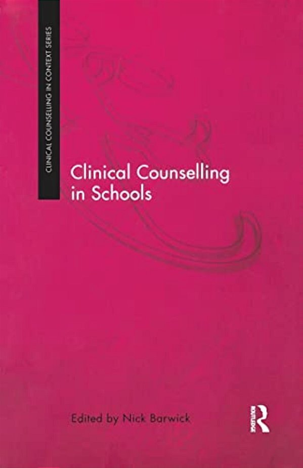 Clinical Counselling In Schools-..