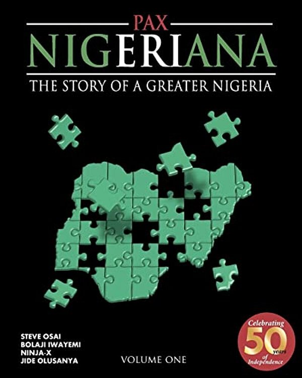 Pax Nigeriana: The Story Of A Greater Nigeria-..