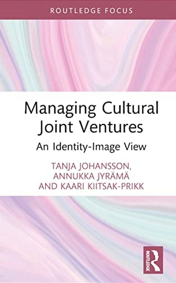 Managing Cultural Joint Ventures: An Identity-Image View-..