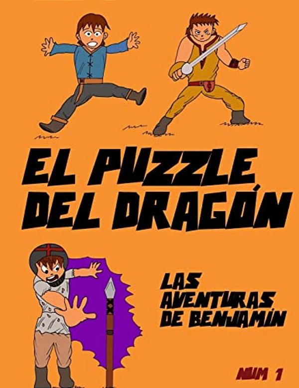 El Puzzle Del Dragón: Las Aventuras De Benjamín-..