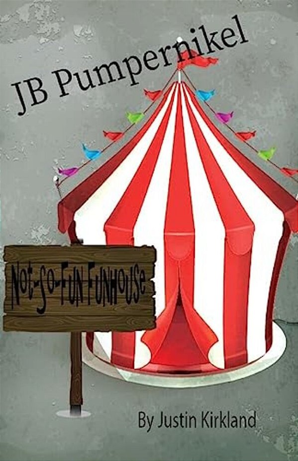 Jb Pumpernikel Not-So-fun Funhouse-..