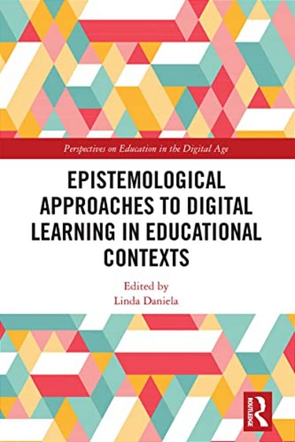 Epistemological Approaches To Digital Learning In Educational Contexts-..