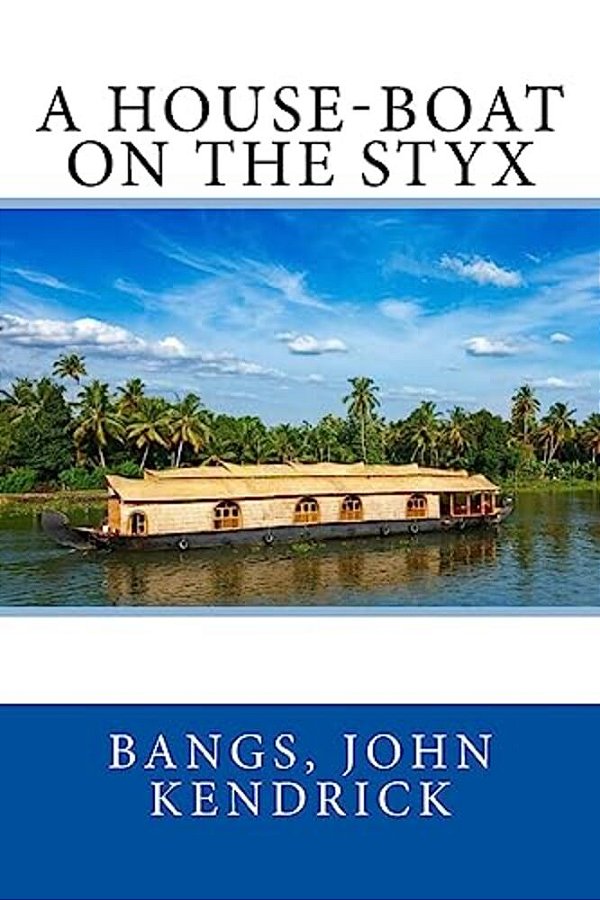 A House-Boat On The Styx-..