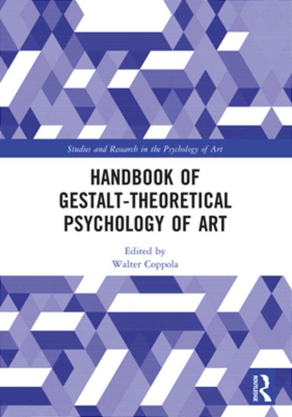Handbook Of Gestalt-Theoretical Psychology Of Art-..