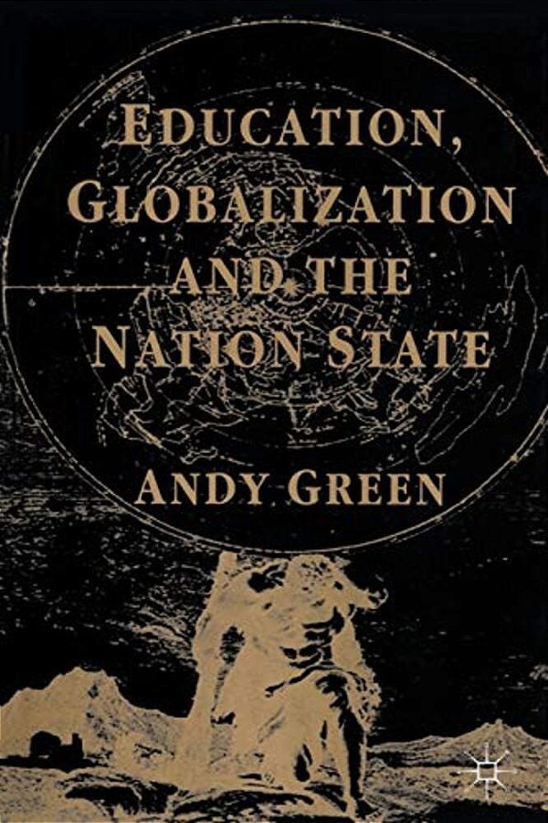 Education, Globalization And The Nation State-..