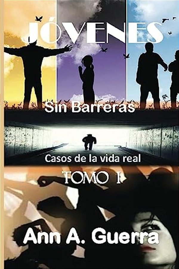Jovenes: Sin Barreras Tomo I: Casos De La Vida Real-..