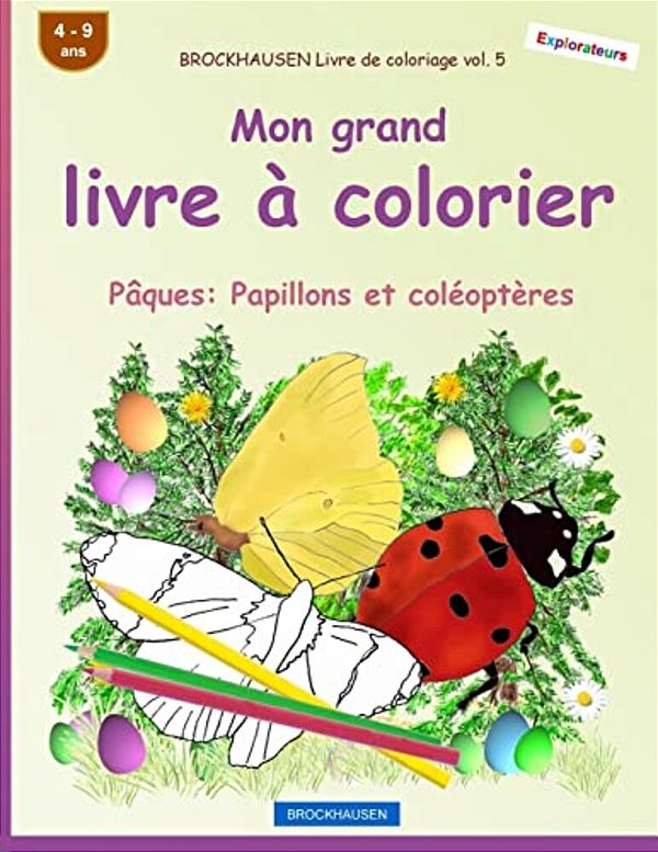 Brockhausen Livre De Coloriage Vol. 5 - Mon Grand Livre À Colorier: Pâques: Papillons Et Coléoptères-..