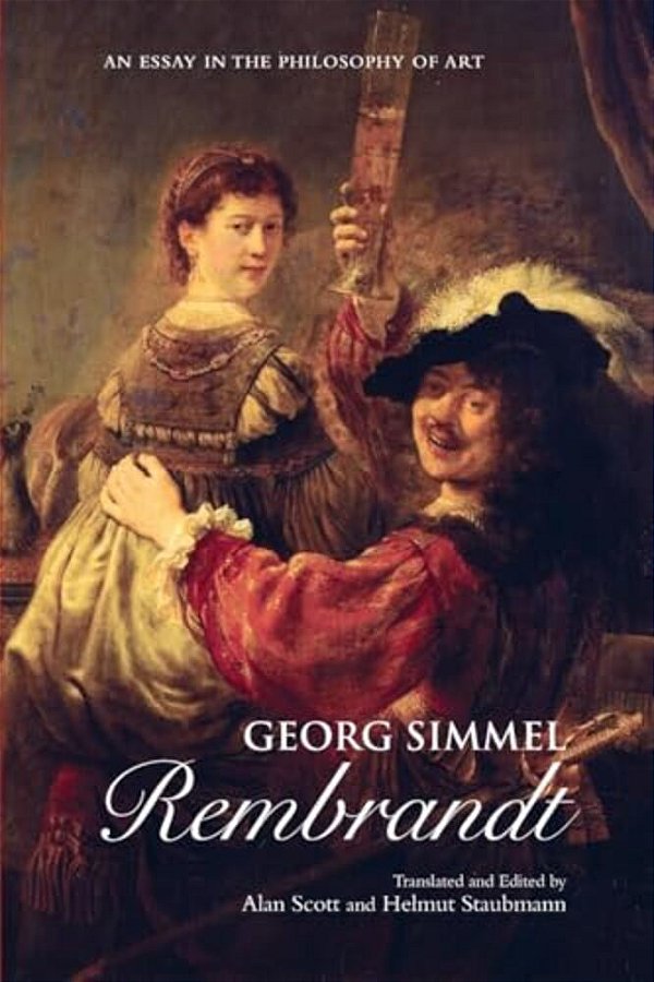 Georg Simmel: Rembrandt: An Essay In The Philosophy Of Art-..