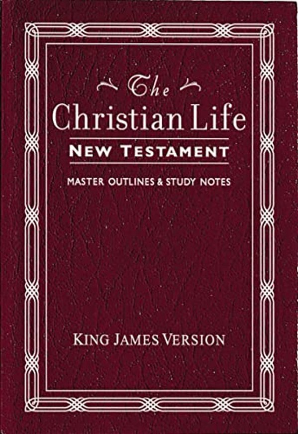 Christian Life New Testament-Kjv: W/Master Outlines-..