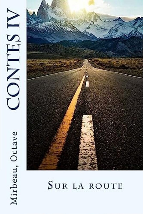 Contes IV: Sur La Route-..