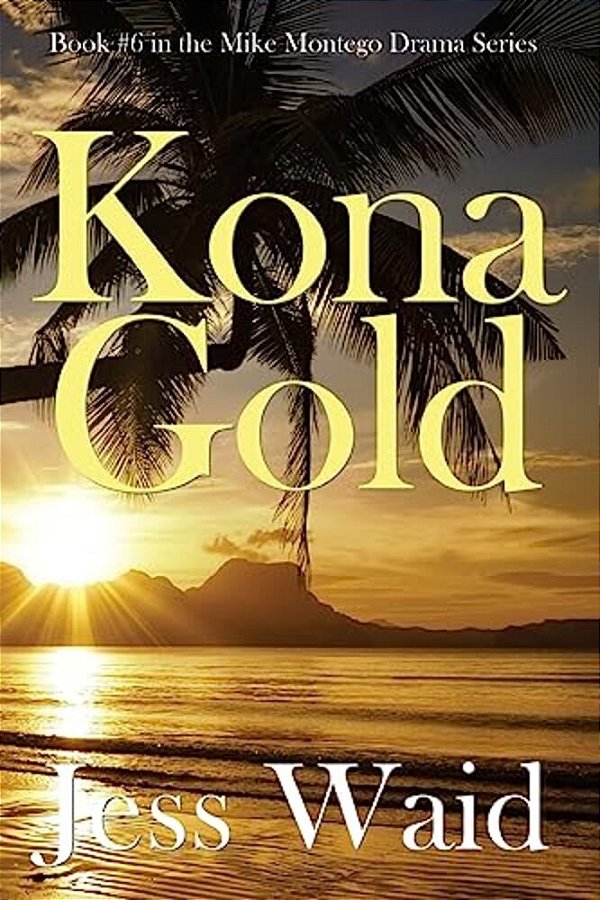 Kona Gold: Book #6 In The Mike Montego Series-..