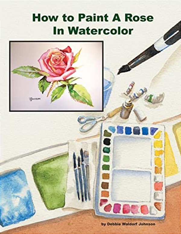 How To Paint A Rose In Watercolor-..