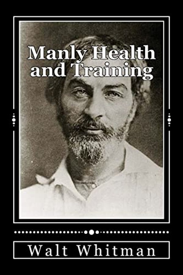 Manly Health And Training: With Off-Hand Hints Toward Their Conditions - New American Edition-..