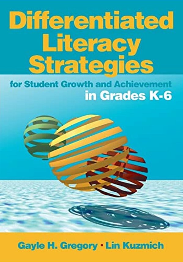 Differentiated Literacy Strategies For Student Growth And Achievement In Grades K-6-..