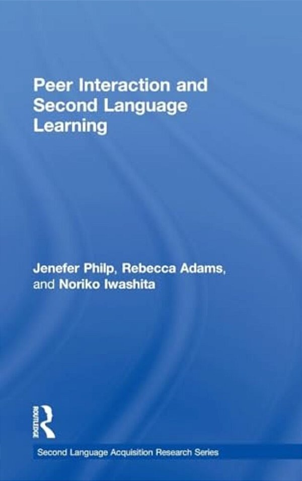Peer Interaction And Second Language Learning-..