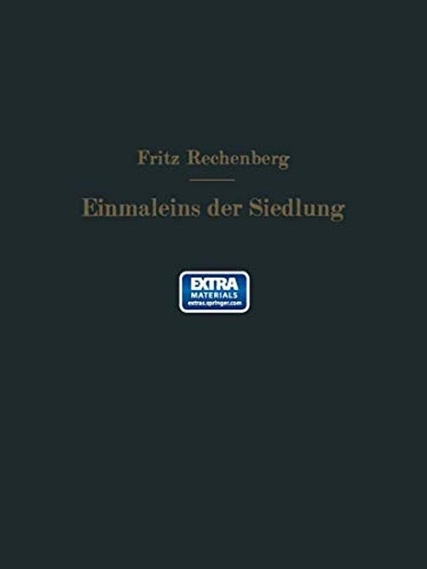 Das Einmaleins Der Siedlung: Richtzahlen Für Das Siedlungswesen-..