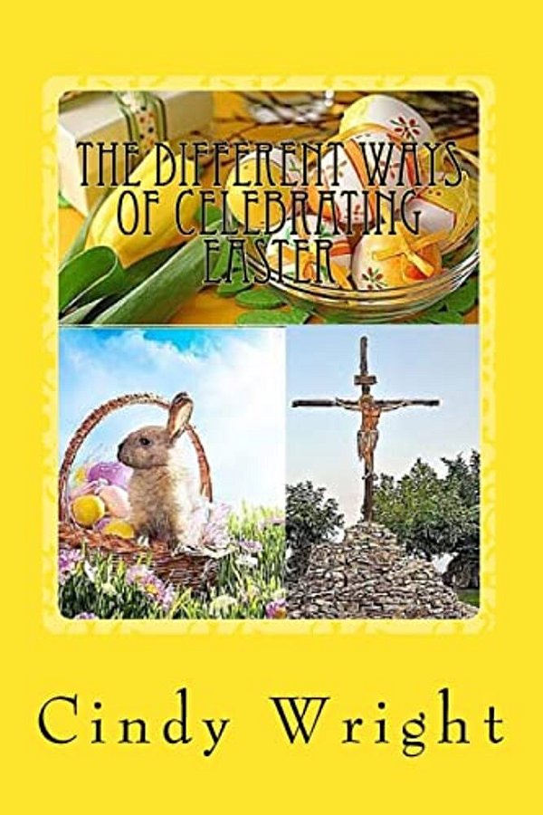 The Different Ways Of Celebrating Easter-..