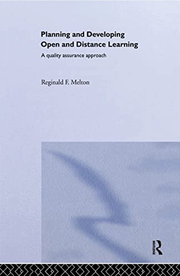 Planning And Developing Open And Distance Learning: A Framework For Quality-..