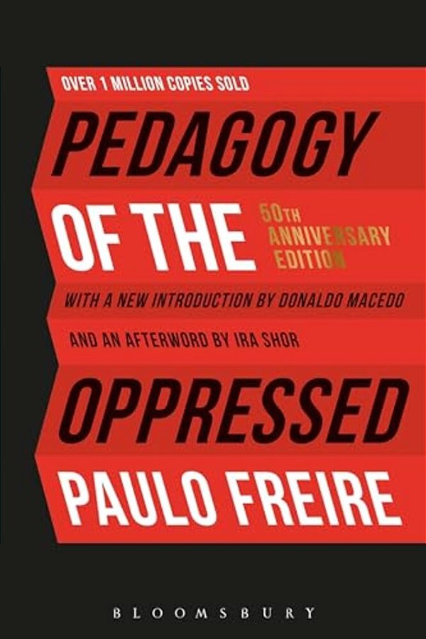 Pedagogy Of The Oppressed: 50Th Anniversary Edition-..
