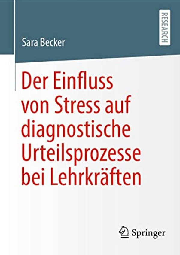 Der Einfluss Von Stress Auf Diagnostische Urteilsprozesse Bei Lehrkräften-..