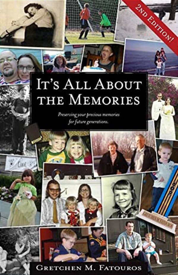 It's All About The Memories: Preserving Your Precious Memories For Future Generations-..