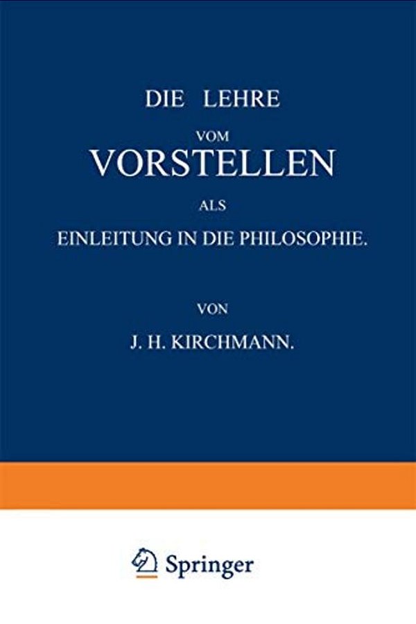 Die Lehre Vom Vorstellen Als Einleitung In Die Philosophie-..