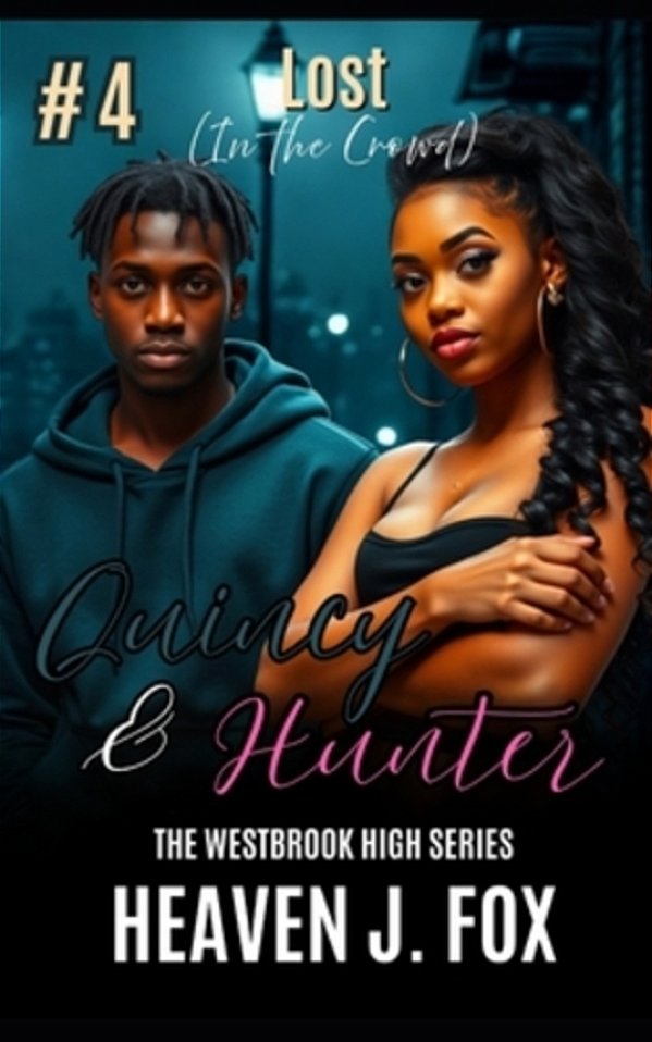 Lost In The Crowd: Quincy And Hunter: A Westbrook High Series Short Book #4-..