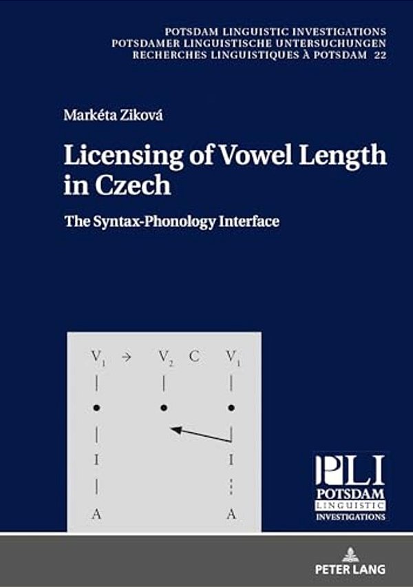 Licensing Of Vowel Length In Czech: The Syntax-Phonology Interface-..