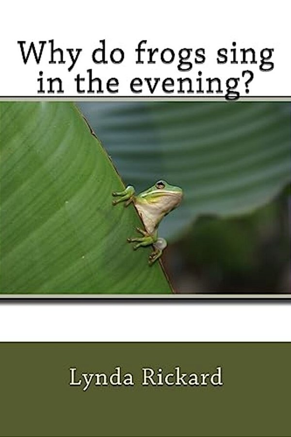 Why Do Frogs Sing In The Evening?-..