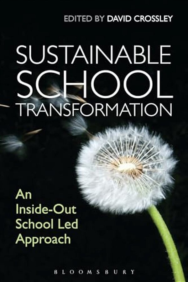 Sustainable School Transformation: An Inside-Out School Led Approach-..