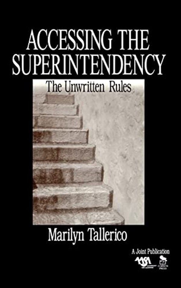Accessing The Superintendency: The Unwritten Rules-..