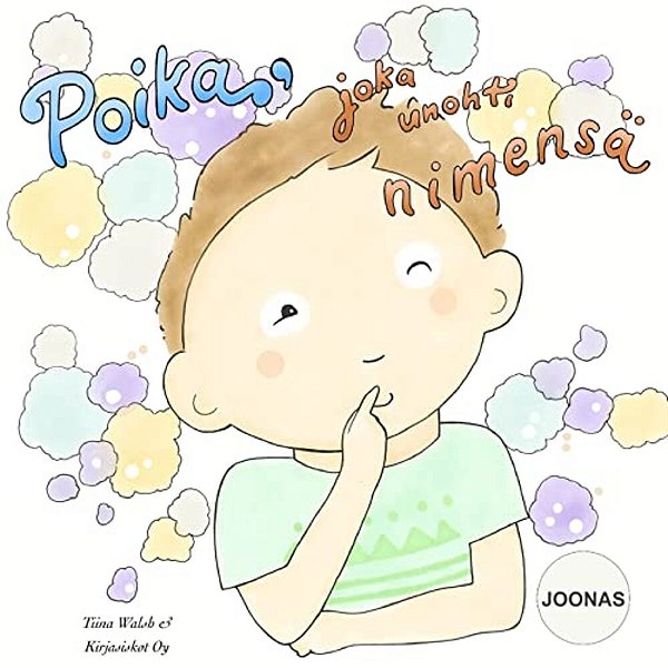 Poika, Joka Unohti Nimensä Joonas-..