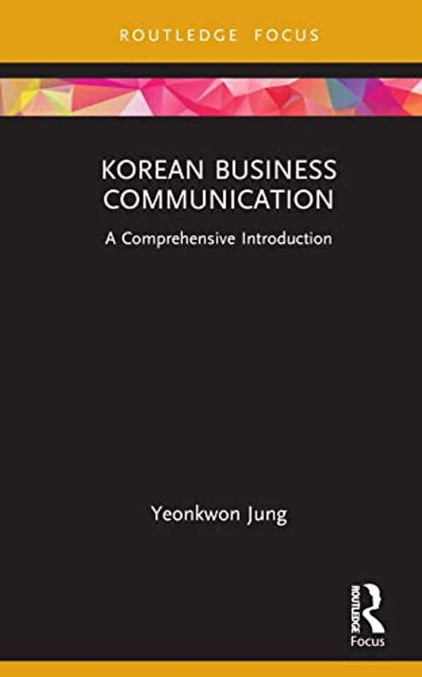 Korean Business Communication: A Comprehensive Introduction-..