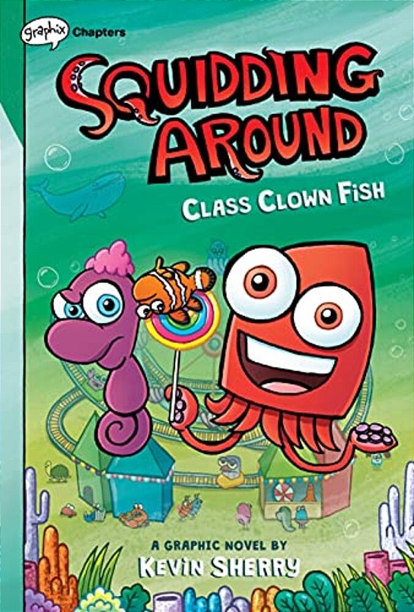 Class Clown Fish: A Graphix Chapters Book (Squidding Around #2)-..