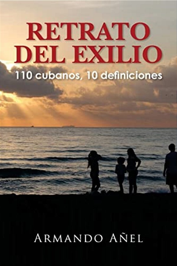 Retrato Del Exilio 110 Cubanos, 10 Definiciones-..