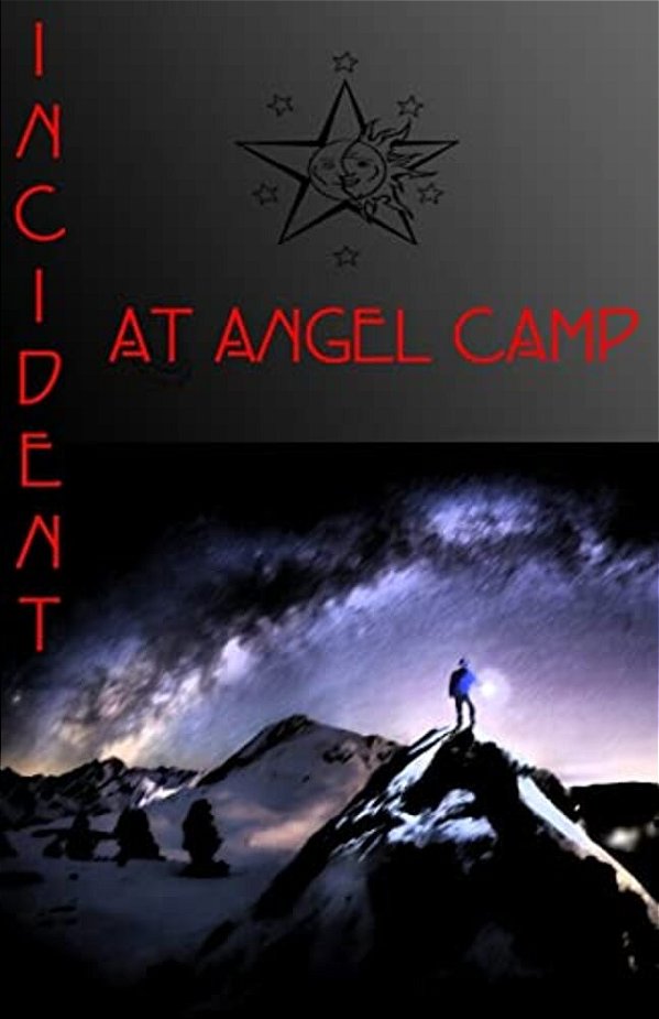 Incident At Angel Camp-..