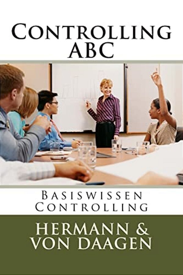 Controlling Abc: Basiswissen Controlling-..
