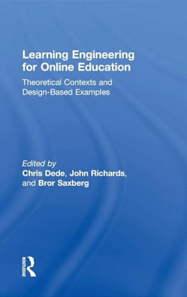 Learning Engineering For Online Education: Theoretical Contexts And Design-Based Examples-..