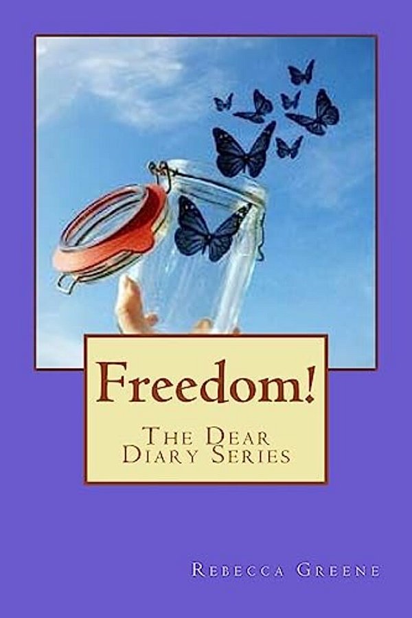 Freedom: The Dear Diary Series-..