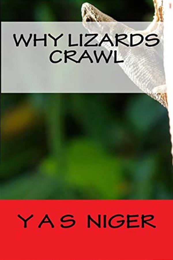 Why Lizards Crawl-..