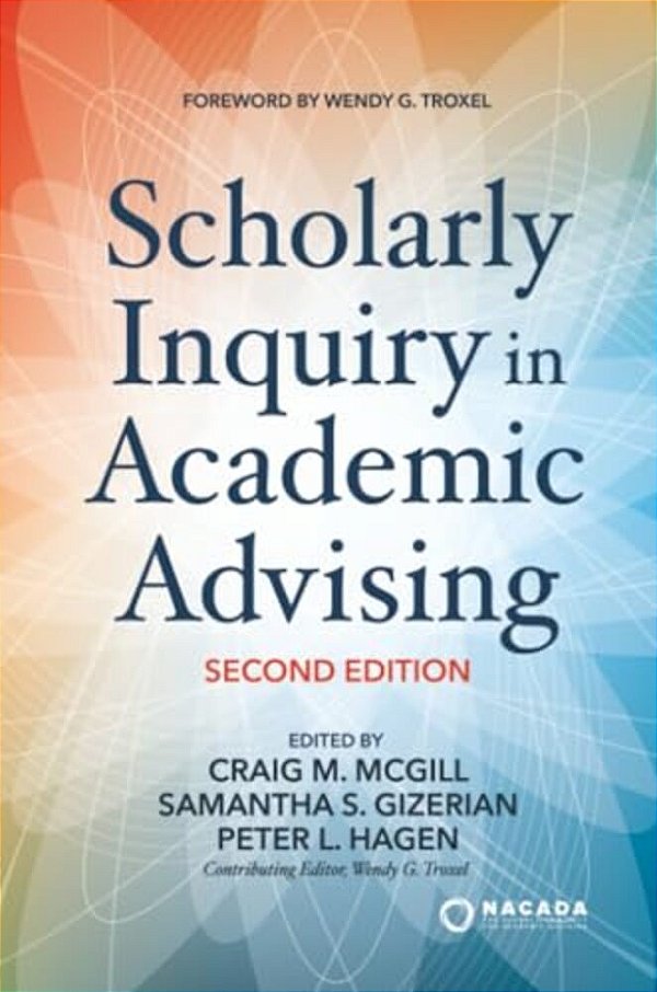 Scholarly Inquiry In Academic Advising-..